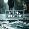 Portada Deep Eyes - Fading Echoes Deep Eyes - Fading Echoes