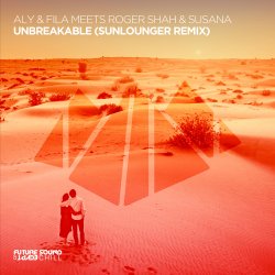 Portada Aly & Fila meets Roger Shah & Susana - Unbreakable (Extended Mix)