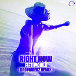 Portada Fifthychild - Right Now (Extended Mix)