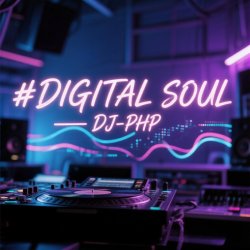 Portada DJ-PHP - Digital Soul — DJ-PHP