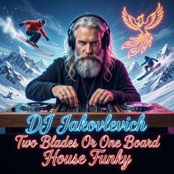 Portada DJ Jakovlevich - Two Blades or One Board