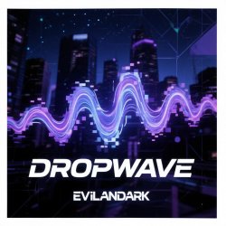 Portada EvilanDark - Dropwave