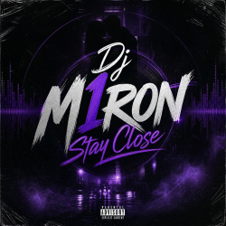 Portada Dj M1ron - Stay Close