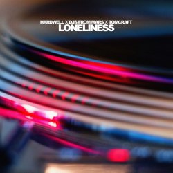 Portada Hardwell, Djs From Mars, Tomcraft - Loneliness