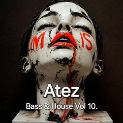 Portada Atez - Bass & House Vol 10.