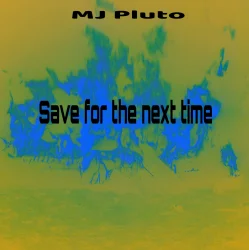 Portada Mj Pluto - Save for the Next Time