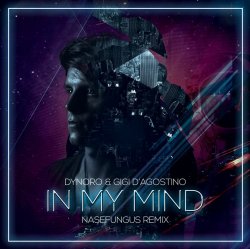 Portada Dynoro & Gigi D'Agostino - In My Mind (Nejtrino & Baur Mashup)