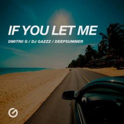 Portada Dmitrii G, DJ Gazzz, DeepSummer - If You Let Me