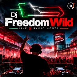 Обкладинка Dj Freedom Wild - Live @ Radio Monza