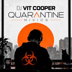 Portada Dj Vit Cooper - Quarantine Mixios