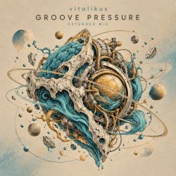 Portada ViTaLiKuS - GROOVE PRESSURE (Extended Mix)