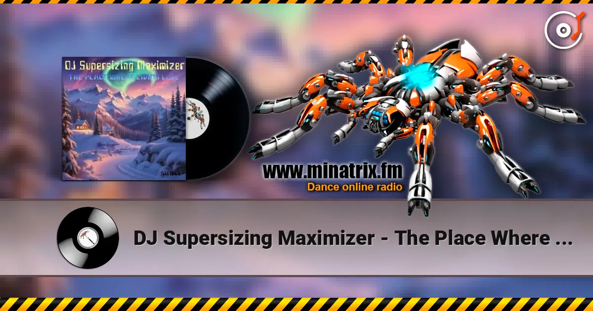 DJ Supersizing Maximizer - The Place Where Living Love (Non-Stop NorthernMix) escuchar online en alta calidad | Minatrix.FM