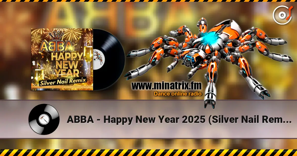ABBA - Happy New Year 2025 (Silver Nail Remix) escuchar online en alta calidad | Minatrix.FM