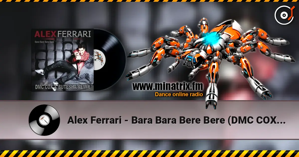 Alex Ferrari - Bara Bara Bere Bere (DMC COX & Butesha Radio Edit) escuchar online en alta calidad | Minatrix.FM
