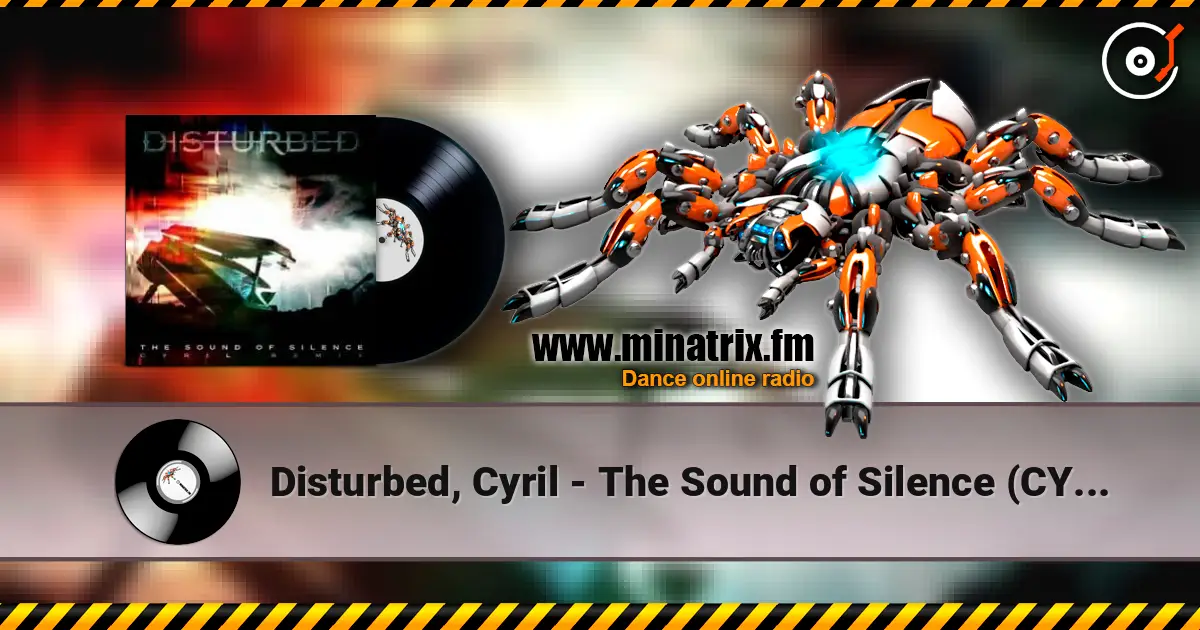 Disturbed, Cyril - The Sound of Silence (CYRIL Remix) escuchar online en alta calidad | Minatrix.FM