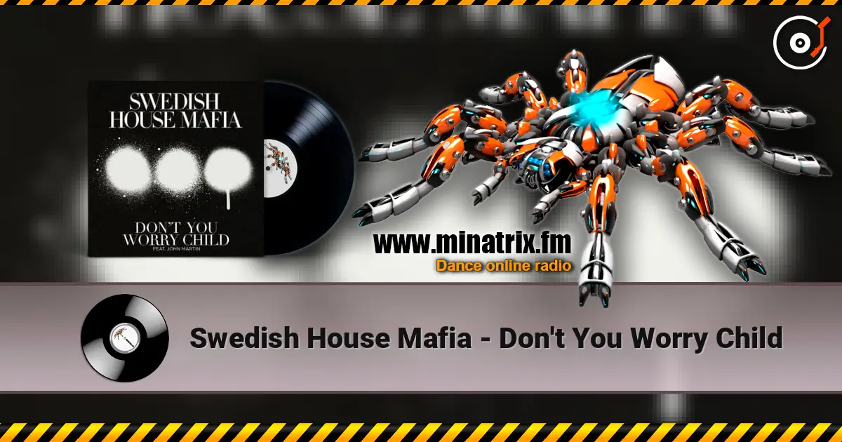 Swedish House Mafia - Don't You Worry Child escuchar online en alta calidad | Minatrix.FM