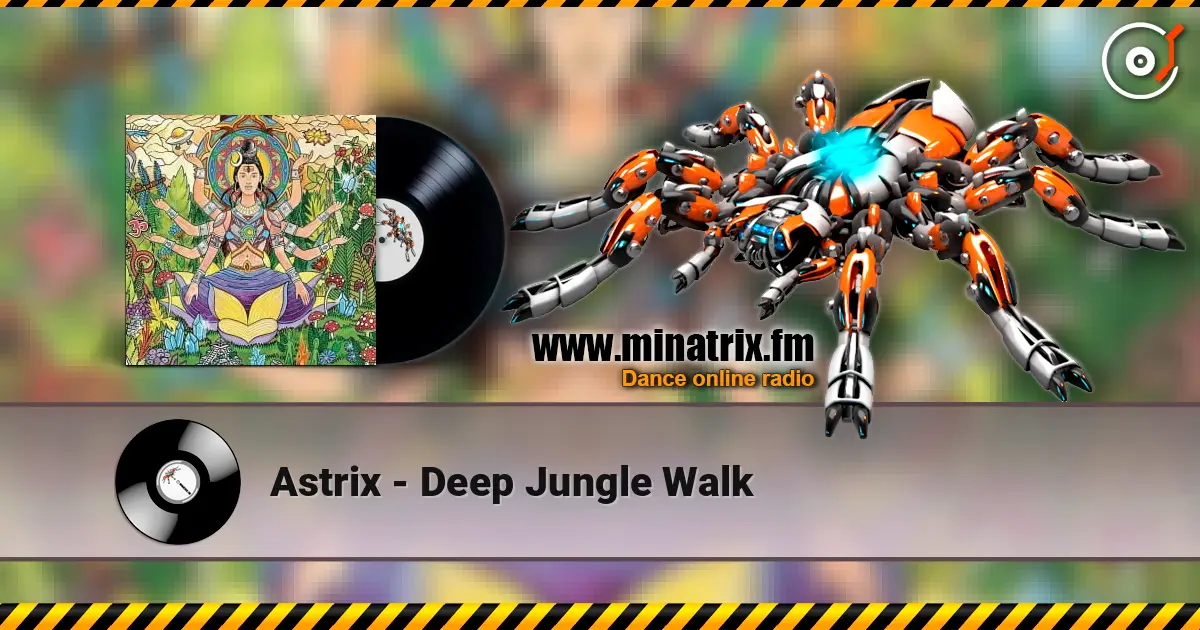 Astrix - Deep Jungle Walk escuchar online en alta calidad | Minatrix.FM