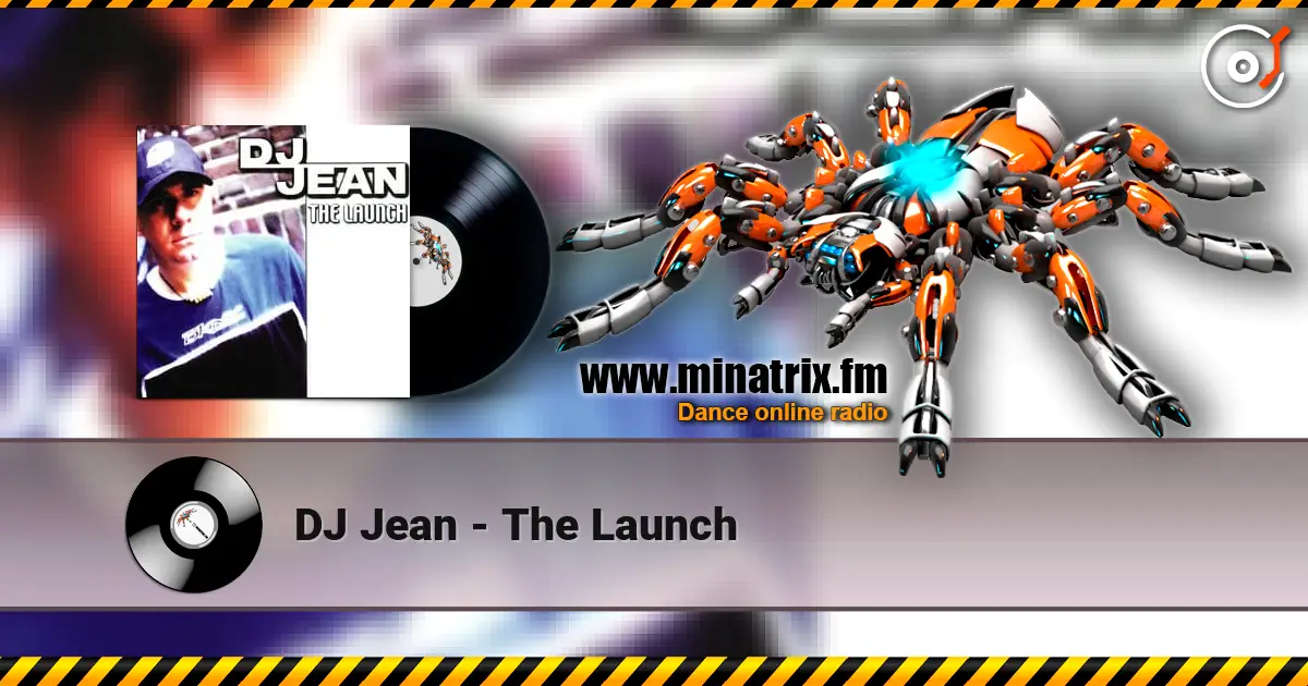 DJ Jean - The Launch escuchar online en alta calidad | Minatrix.FM
