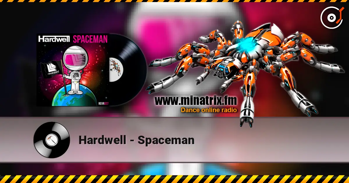 Hardwell - Spaceman escuchar online en alta calidad | Minatrix.FM