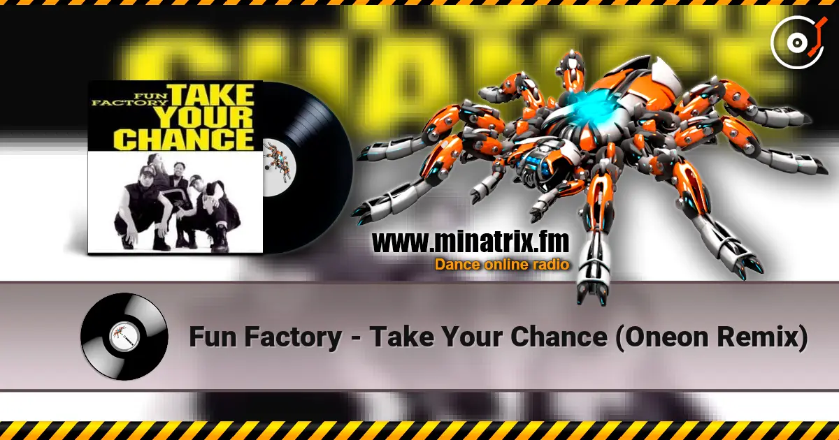 Fun Factory - Take Your Chance (Oneon Remix) escuchar online en alta calidad | Minatrix.FM