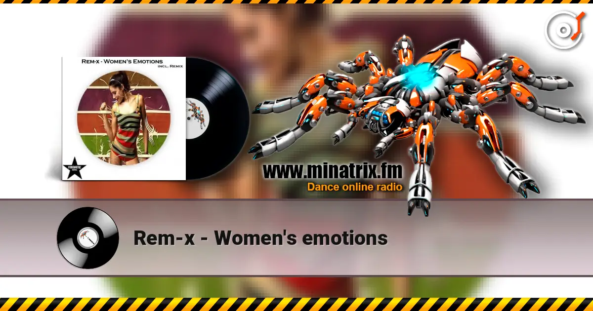 Rem-x - Women's emotions escuchar online en alta calidad | Minatrix.FM
