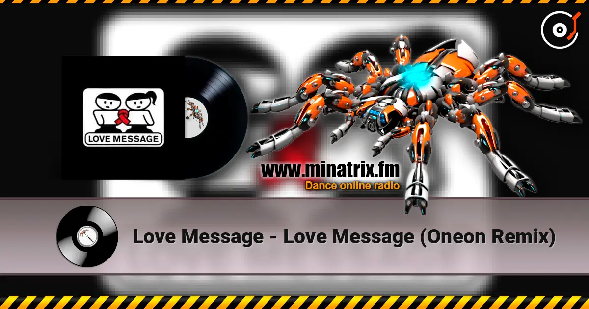 Love Message - Love Message (Oneon Remix) escuchar online en alta calidad | Minatrix.FM