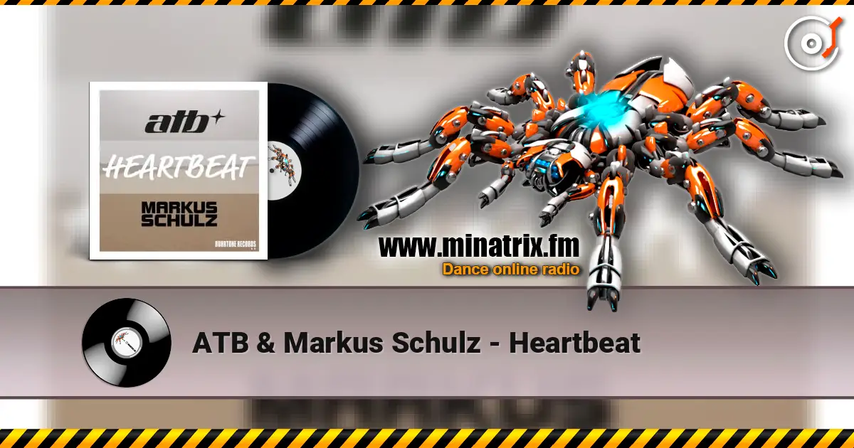 ATB & Markus Schulz - Heartbeat escuchar online en alta calidad | Minatrix.FM