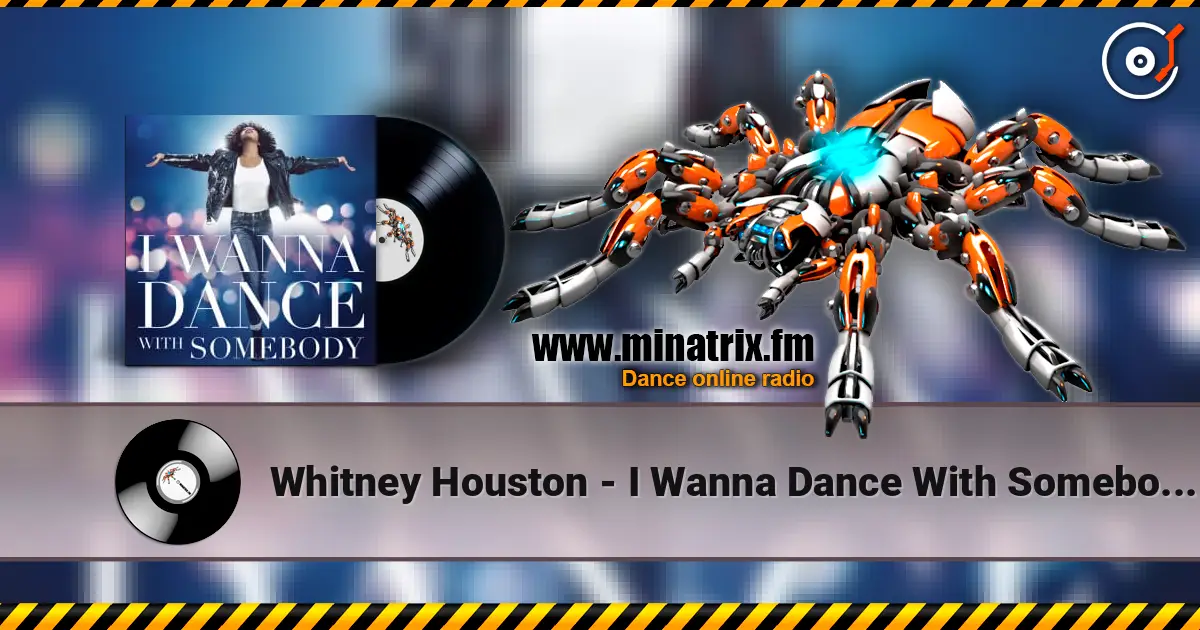 Whitney Houston - I Wanna Dance With Somebody (Extended Naxsy Remix) escuchar online en alta calidad | Minatrix.FM