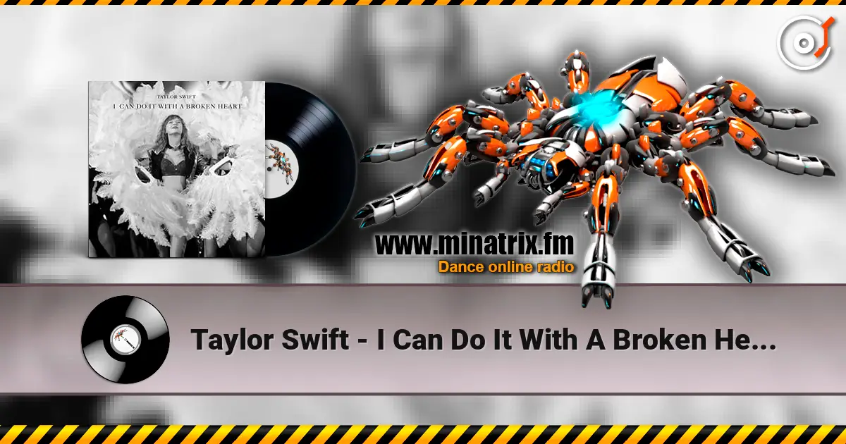 Taylor Swift - I Can Do It With A Broken Heart escuchar online en alta calidad | Minatrix.FM