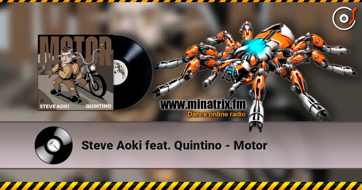Steve Aoki feat. Quintino - Motor escuchar online en alta calidad | Minatrix.FM