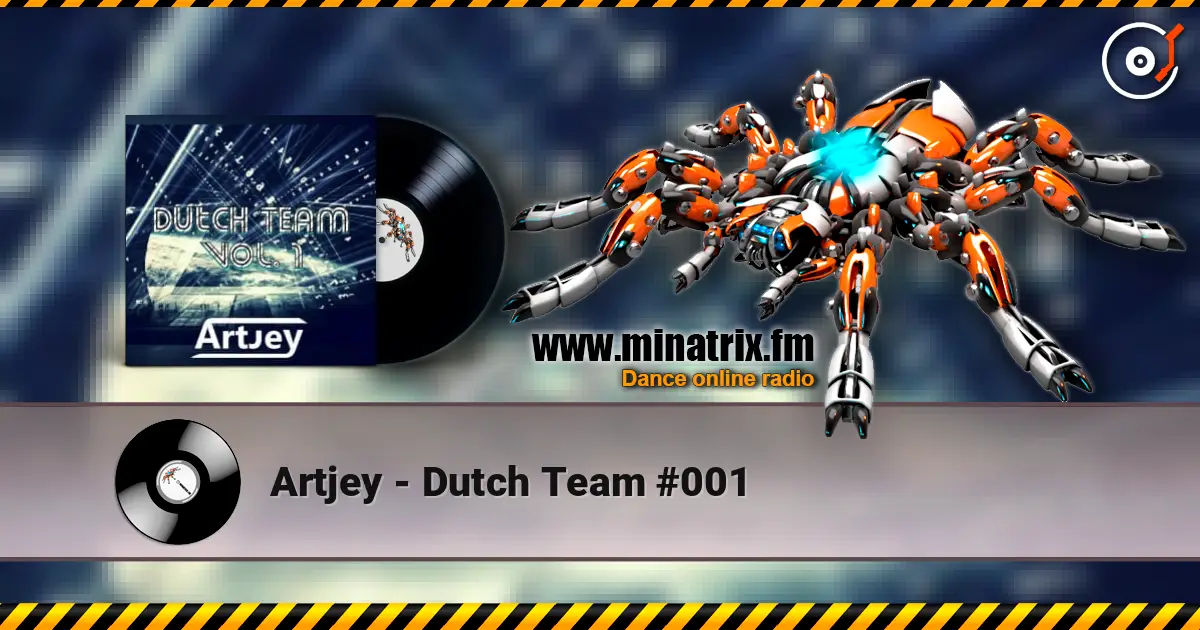 Artjey - Dutch Team #001 escuchar online en alta calidad | Minatrix.FM