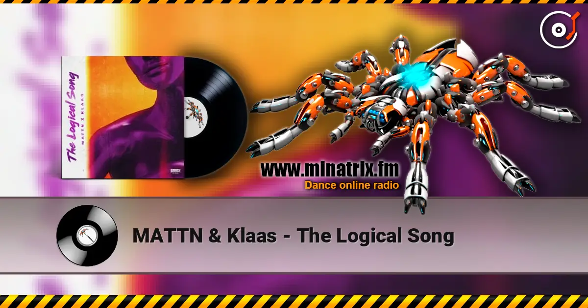 MATTN & Klaas - The Logical Song escuchar online en alta calidad | Minatrix.FM