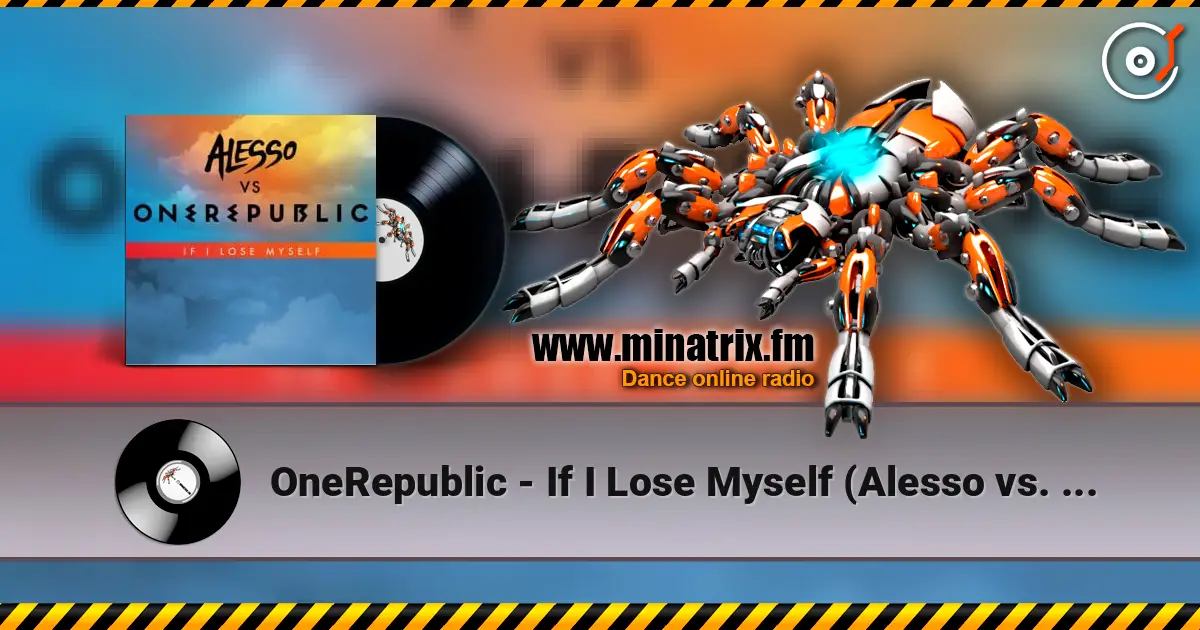 OneRepublic - If I Lose Myself (Alesso vs. Onerepublic) escuchar online en alta calidad | Minatrix.FM