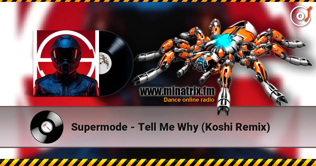 Supermode - Tell Me Why (Koshi Remix) escuchar online en alta calidad | Minatrix.FM