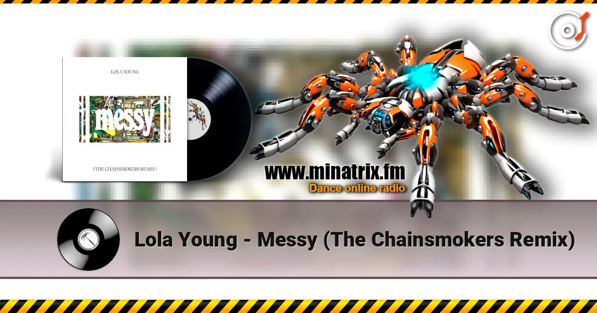 Lola Young - Messy (The Chainsmokers Remix) escuchar online en alta calidad | Minatrix.FM