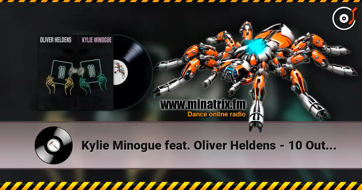 Kylie Minogue feat. Oliver Heldens - 10 Out Of 10 escuchar online en alta calidad | Minatrix.FM