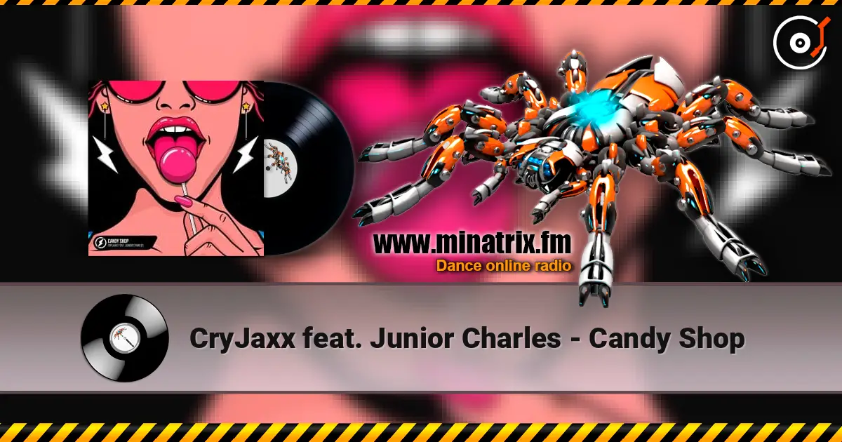 CryJaxx feat. Junior Charles - Candy Shop escuchar online en alta calidad | Minatrix.FM