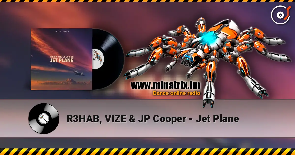R3HAB, VIZE & JP Cooper - Jet Plane escuchar online en alta calidad | Minatrix.FM