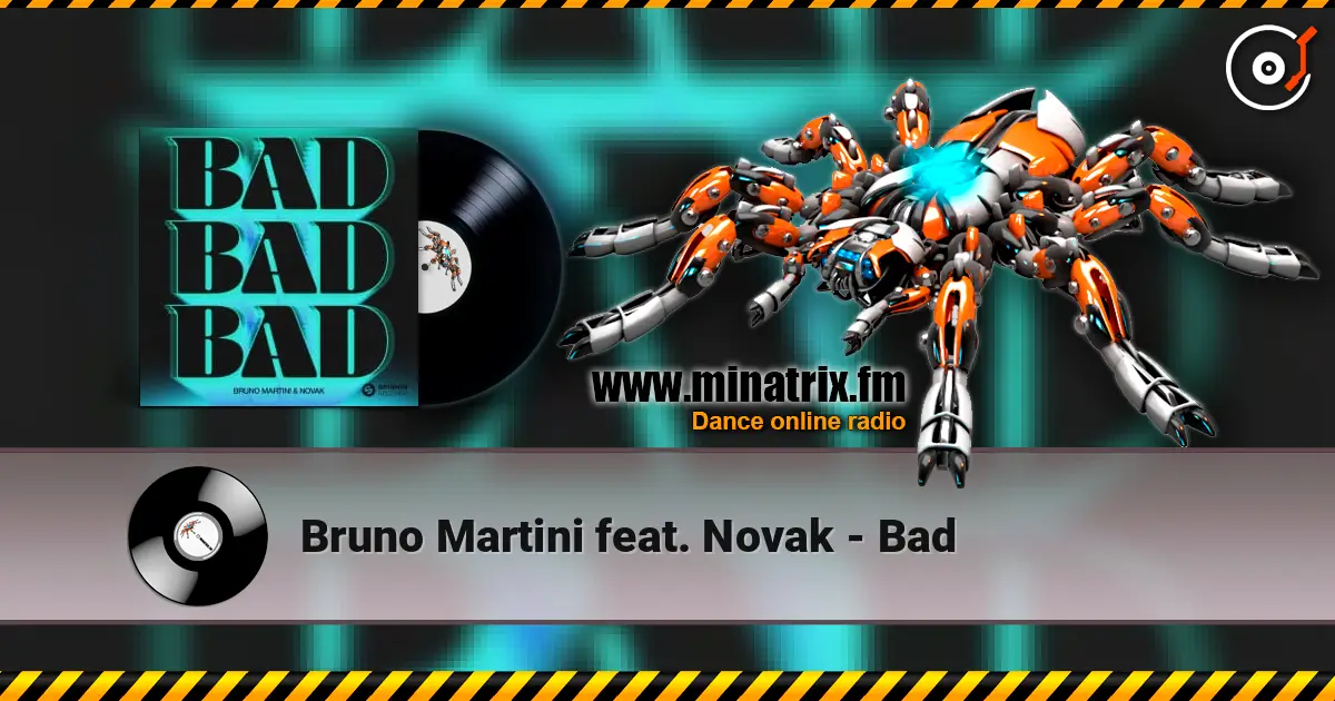 Bruno Martini feat. Novak - Bad escuchar online en alta calidad | Minatrix.FM