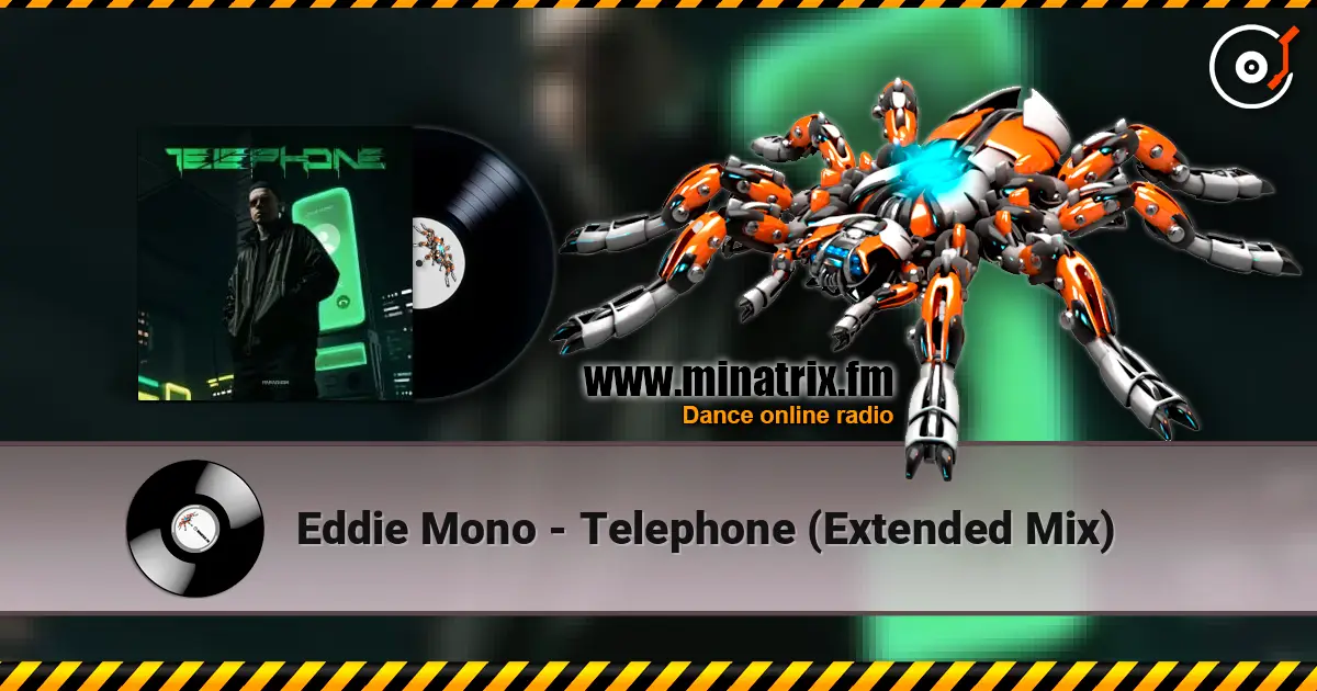 Eddie Mono - Telephone (Extended Mix) escuchar online en alta calidad | Minatrix.FM