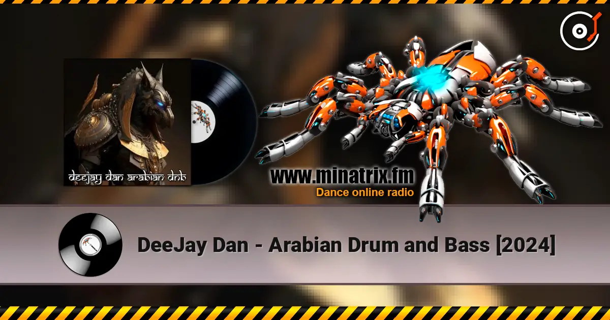 DeeJay Dan - Arabian Drum and Bass [2024] escuchar online en alta calidad | Minatrix.FM