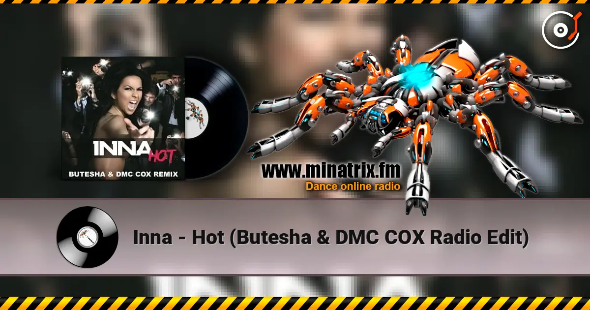 Inna - Hot (Butesha & DMC COX Radio Edit) escuchar online en alta calidad | Minatrix.FM