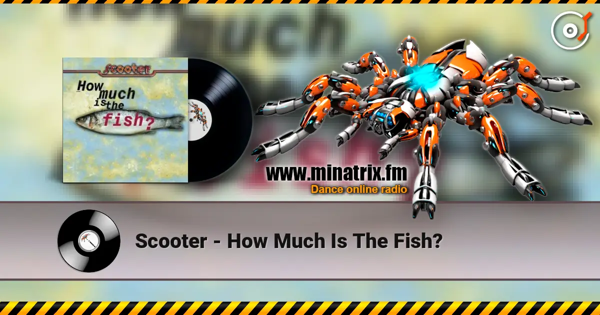 Scooter - How Much Is The Fish? escuchar online en alta calidad | Minatrix.FM