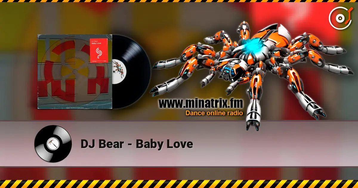 DJ Bear - Baby Love escuchar online en alta calidad | Minatrix.FM
