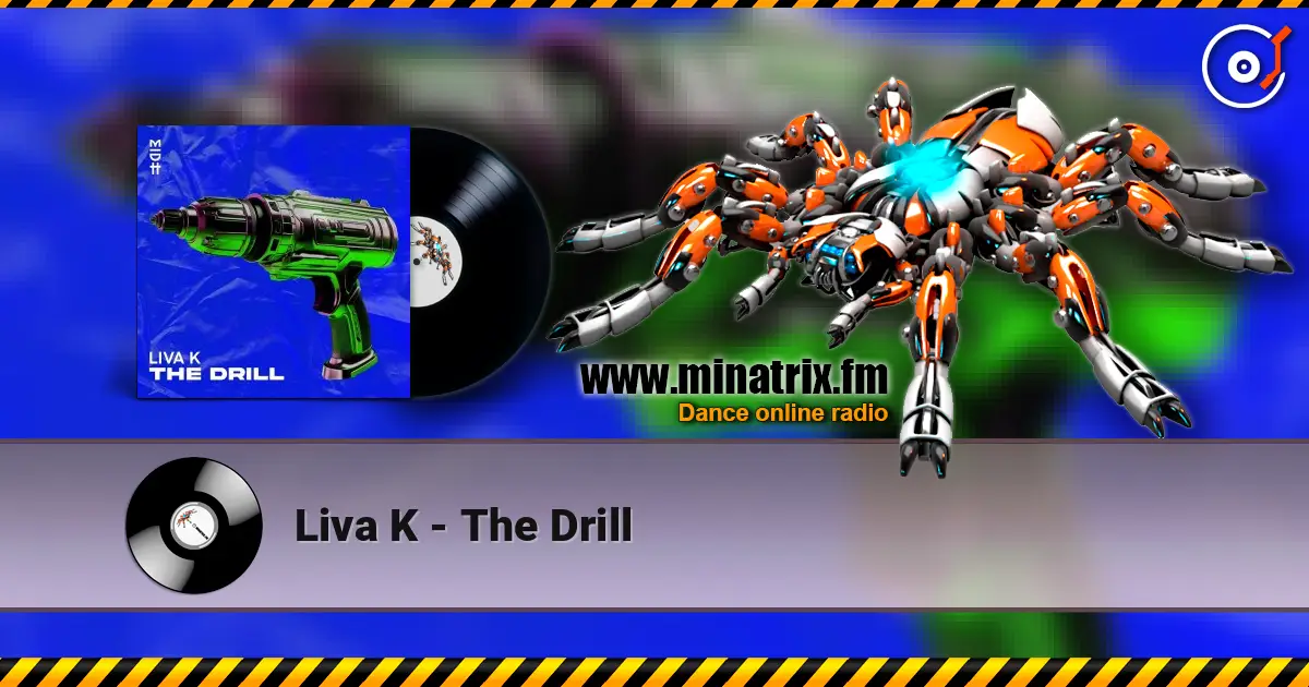 Liva K - The Drill escuchar online en alta calidad | Minatrix.FM