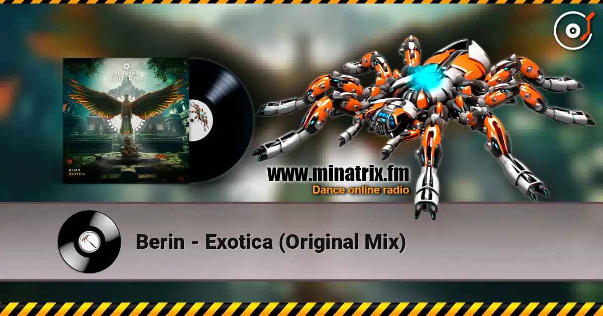 Berin - Exotica (Original Mix) escuchar online en alta calidad | Minatrix.FM