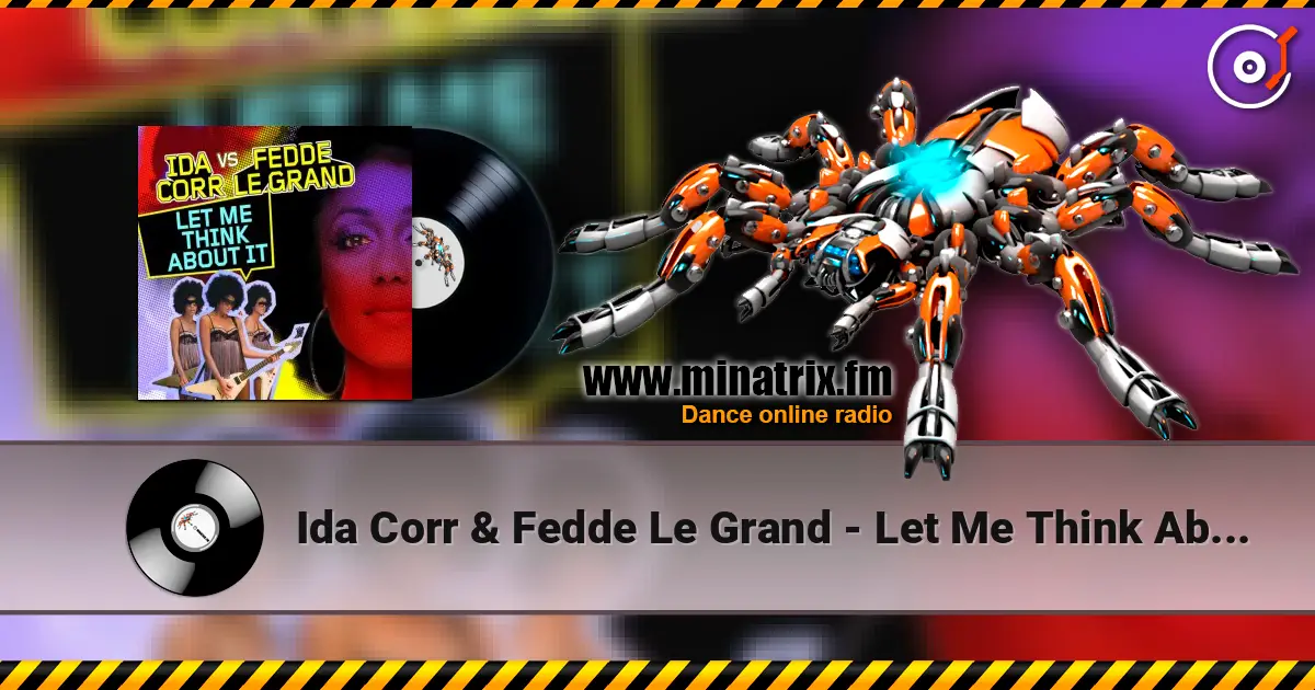 Ida Corr & Fedde Le Grand - Let Me Think About It escuchar online en alta calidad | Minatrix.FM