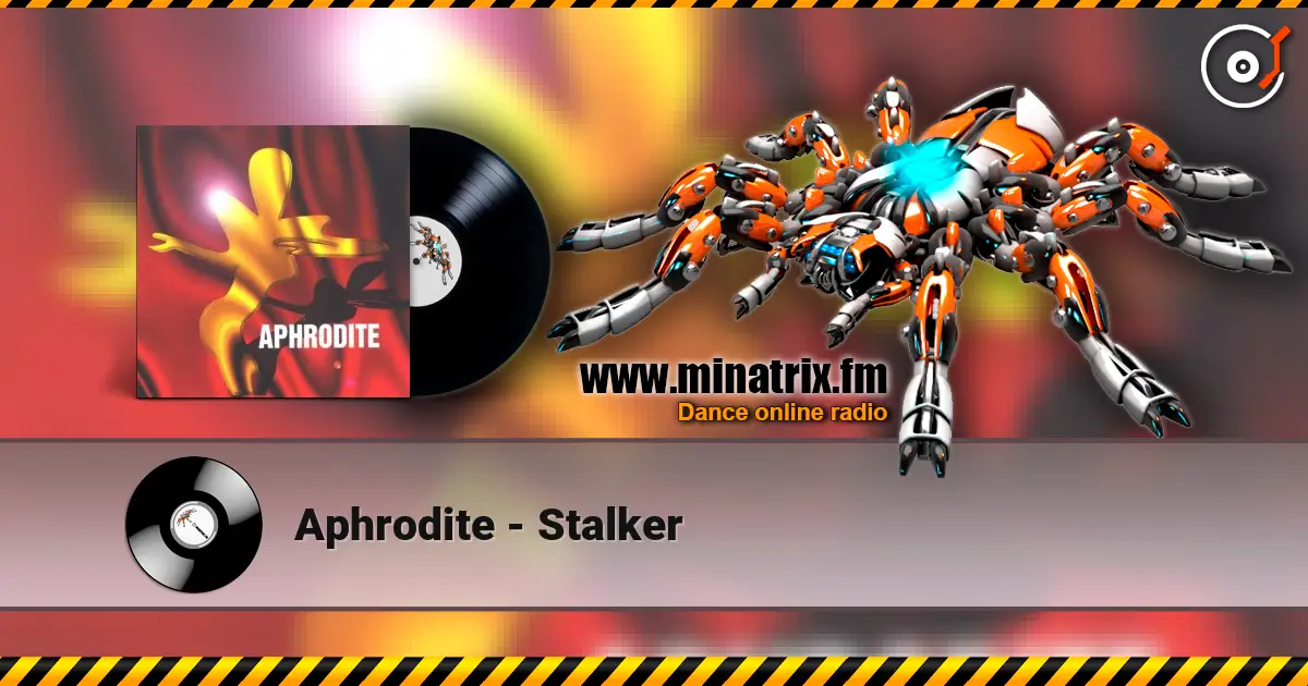 Aphrodite - Stalker escuchar online en alta calidad | Minatrix.FM
