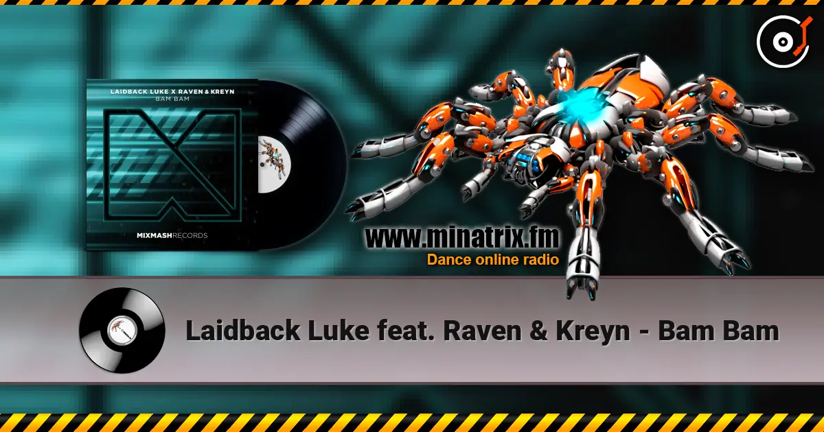 Laidback Luke feat. Raven & Kreyn - Bam Bam escuchar online en alta calidad | Minatrix.FM