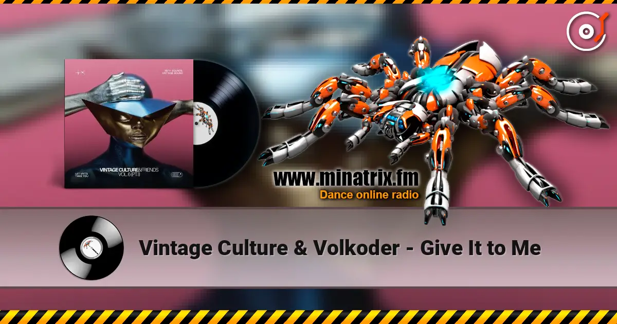 Vintage Culture & Volkoder - Give It to Me escuchar online en alta calidad | Minatrix.FM